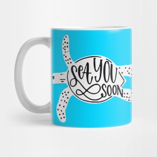 Sea you soon [Positive tropical motivation] Mug